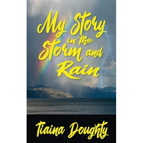 My Story in the Storm and Rain