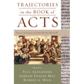Trajectories in the Book of Acts: Essays in Honor of John Wesley Wyckoff