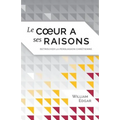 Le coeur a ses raisons (Reasons of the Heart): retrouver la persuasion chrétienne