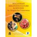 MALAYSIAN MELIPONICULTURE & BEYOND Inc. Stingless Bee Conservation