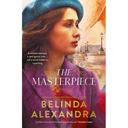 The Masterpiece: The Moving and Gripping Historical Novel from the Much-Loved Bestselling Author of the Mystery Woman, for Readers of Fiona McIntos