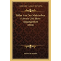Bilder Aus Der Mahrischen Schweiz Und Ihrer Vergangenheit (1882)