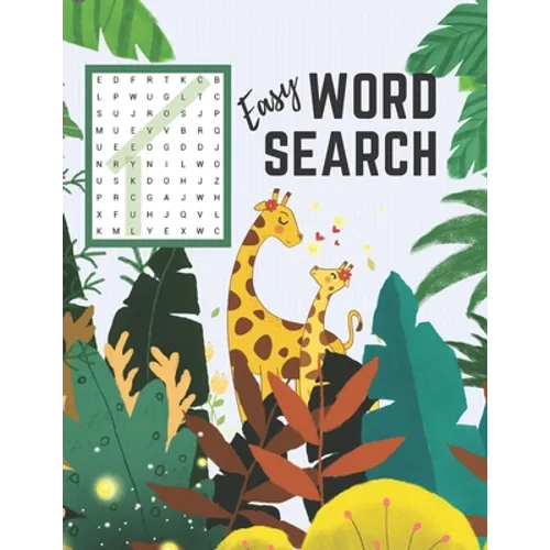 Easy Word Search: First Word Find Puzzle Book for Clever Kids Ages 4-8 Fun Early Learning Activity for Children 4 5 6 7 and 8 Years Old
