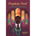 Prophetic Peril: The Rhetoric of Nineteenth-Century African American Prophetic-Call Narratives