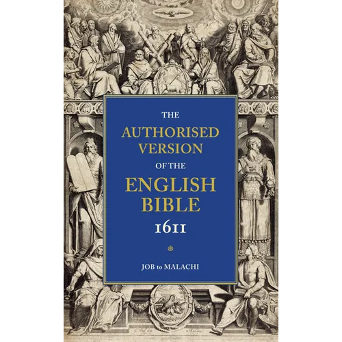 Authorized Bible-KJV-1611: Volume 3, Job to Malachi - Paperback