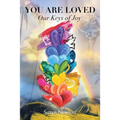 You Are Loved: Our Keys of Joy