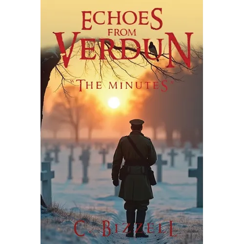 Echoes From Verdun: The Minutes