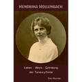 Hendrika Hollenbach - Leben, Werk, Gründung der Toneurythmie