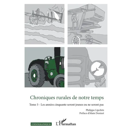 Chroniques rurales de notre temps: Tome 3 - Les années cinquante seront jeunes ou ne seront pas
