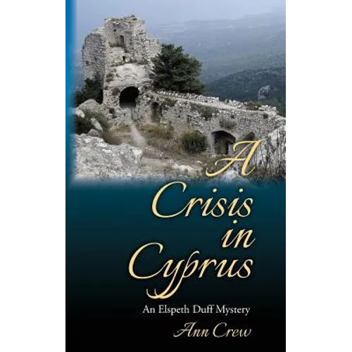 A Crisis in Cyprus: An Elspeth Duff Mystery