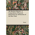 The Butchers Manual - A Compendium of Practical Information for all Branches of the Meat Trade