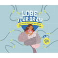 Lobe Your Brain: What Matters about Your Grey Matter