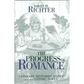 The Progress of Romance: Literary Historiography and the Gothic Novel