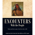 Encounters with the People: Written and Oral Accounts of Nez Perce Life to 1858