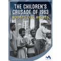 The Children's Crusade of 1963 Boosts Civil Rights