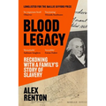 Blood Legacy: Reckoning with a Family's Story of Slavery