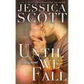 Until We Fall: A Falling Novel