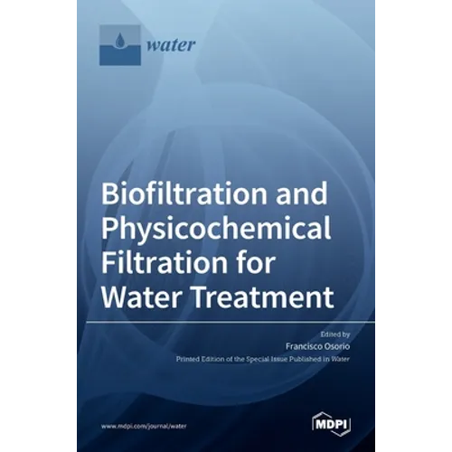 Biofiltration and Physicochemical Filtration for Water Treatment