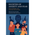 Societies of Anxiety and Fear: Post-Pandemic and Wartime Reflections