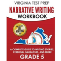 VIRGINIA TEST PREP Narrative Writing Workbook Grade 5: A Complete Guide to Writing Stories, Personal Narratives, and More
