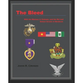 The Bleed: With the Marines in Vietnam and the RLI and Selous Scouts in Rhodesia