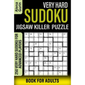 Very Hard Sudoku Jigsaw Killer Puzzle Book for Adults: 250 Very Hard Sudoku For Advanced Players