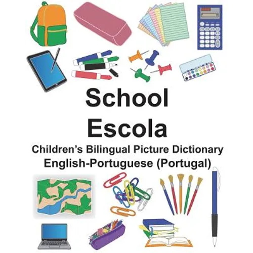 English-Portuguese (Portugal) School/Escola Children's Bilingual Picture Dictionary