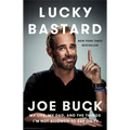 Lucky Bastard: My Life, My Dad, and the Things I'm Not Allowed to Say on TV
