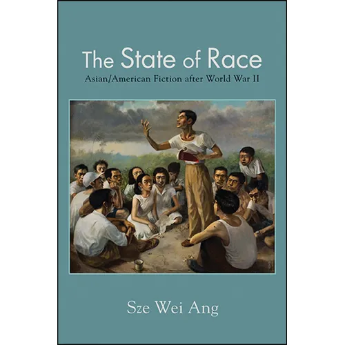 The State of Race: Asian/American Fiction after World War II