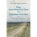 From Somewhere Over There To Somewhere Over Here