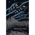 Dark Skies: A Journey Into the Wild Night
