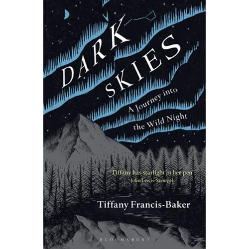 Dark Skies: A Journey Into the Wild Night