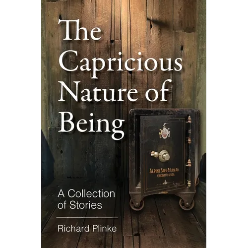 The Capricious Nature of Being