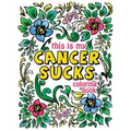 This is my Cancer Sucks Coloring Book: A Self Affirming Cancer Fighting Activity Book for Cancer Warriors, Patients and Survivors with Powerful Mantra