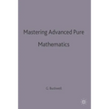 Mastering Advanced Pure Mathematics