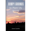Bumpy Grounds to Plant My World