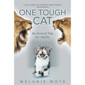 One Tough Cat: An Animal Tale for Adults