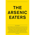 Simon Brugner: The Arsenic Eaters