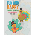Fun And Happy Thanksgiving Coloring Book For Kids: Large Holiday Autumn Coloring Book For Young Children Boys And Girls 35 Fun & Happy Unique Designs