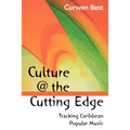 Culture @ the Cutting Edge: Tracking Caribbean Popular Music