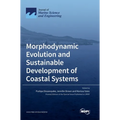Morphodynamic Evolution and Sustainable Development of Coastal Systems