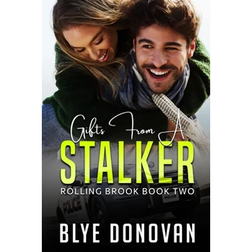Gifts from a Stalker: Rolling Brook Book Two