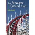 The Strangest, Craziest People