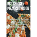 BBQ Chicken Pizza Cookbook