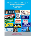A Political and Electoral History of Hispanics in Austin and Travis County 1948-2020: political science