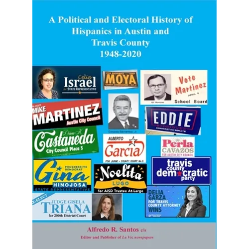 A Political and Electoral History of Hispanics in Austin and Travis County 1948-2020: political science