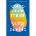 Cómo Amar Mejor / How to Love Better