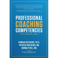 Professional Coaching Competencies: The Complete Guide