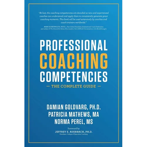 Professional Coaching Competencies: The Complete Guide