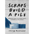 Scraps Build a Pile: Forging a Path in Silicon Valley Commercial Real Estate